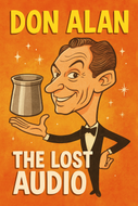 Don Alan: The Lost Audio